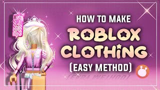 how to make ROBLOX CLOTHING (EASY method) !! 👗