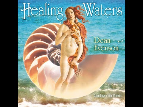 Healing Waters - Dean Evenson [Full Album]