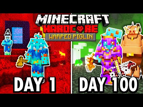 I Survived 100 Days as a WARPED PIGLIN in Hardcore Minecraft... Here’s What Happened