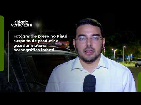 Fotógrafo é preso no Piauí suspeito de produzir e guardar material pornográfico infantil