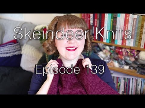 Skeindeer Knits Ep. 139: I am a porcelain doll