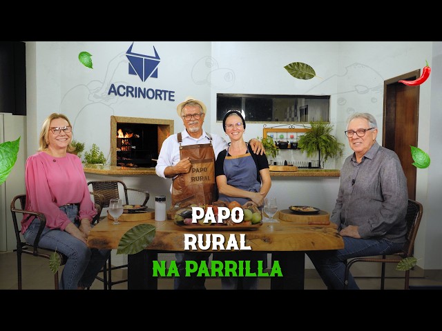 PAPO RURAL NA PARRILLA COM ILSON REDIVO E STELA REDIVO