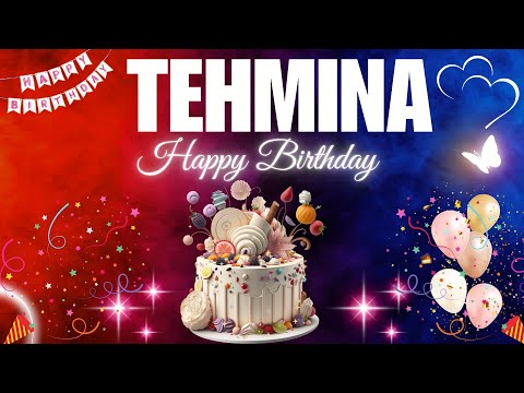 TEHMINA Happy Birthday Song | TEHMINA Name Meaning🎂🎈 #birthday #happybirthdaysong #tehmina