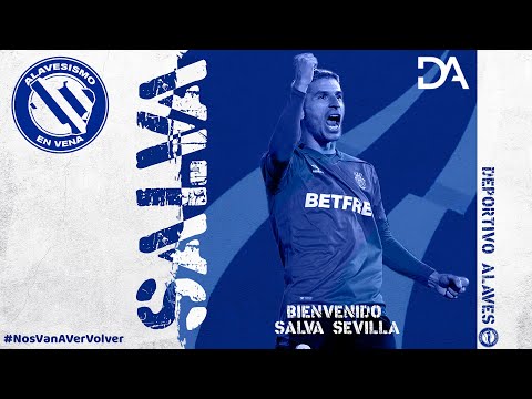Así Juega Salva Sevilla - Nuevo Fichaje Deportivo Alavés