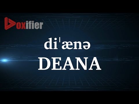 How to Pronunce Deana in English - Voxifier.com