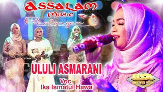 Download lagu Ululi Asmarani Voc Ika Ismatul Hawa Assalam Musik ... mp3