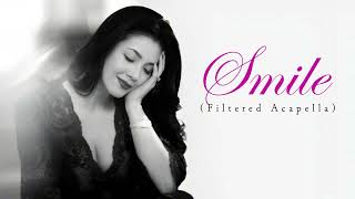 Regine Velasquez - Smile (Filtered Acapella)