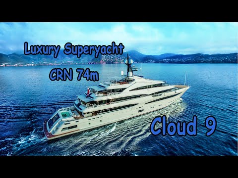 Luxury Superyacht   CRN 74m Cloud 9