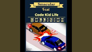 Collision (feat. Code Kid Life)