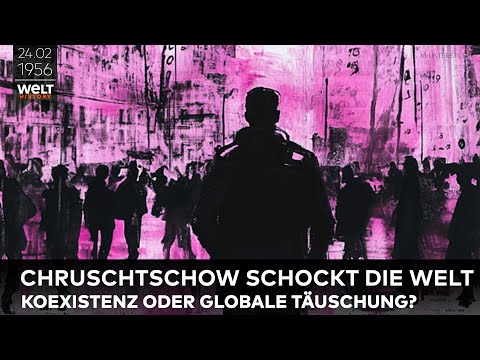24. FEBRUAR 1956: Chruschtschows Wende! Tauwetter, Spionagekrise & die Eskalation des Kalten Krieges
