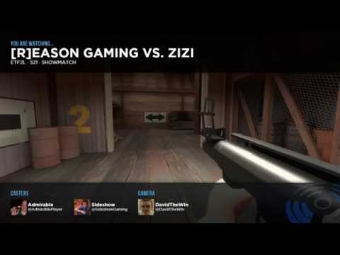 ETF2L S21 Showmatch: Reason Gaming vs. zizi