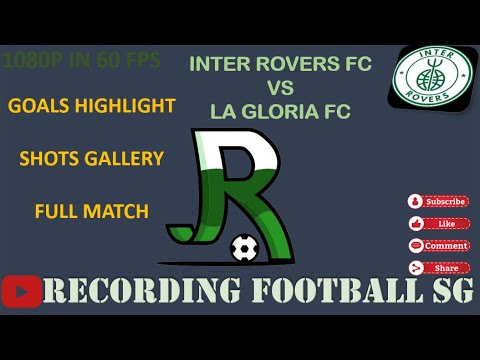INTER ROVERS FC VS LA GLORIA FC - TAMP SAFRA - 11 JAN