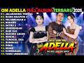 OM ADELLA FULL ALBUM TERBARU 2026 JALARANING TRESNA RAISO NGAPUSI 2 PELAMPIASAN 2 ROPANG