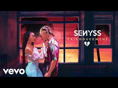 Senyss - Fais doucement (Lyrics Video)