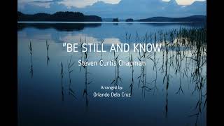 BE STILL AND KNOW - Steven Curtis Chapman (Piano &amp; Orchestra)