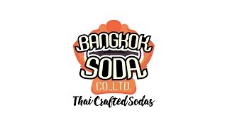BANGKOK SODA: the first thaï craft soda!