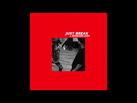 Just Break Mixtape Vol.1 A DJ BORNONER JOINT