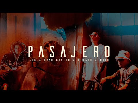 Pasajero - SOG, Blessd, Ryan Castro, Nath (Vídeo Oficial)