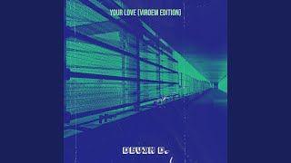 Your Love (Viroem Edition)