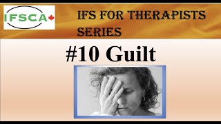 IFS for Therapists #10   Guilt