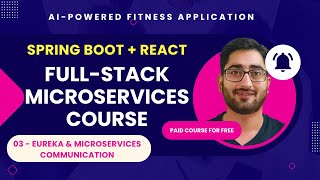 03 Eureka & Microservices Communication | Full-Stack AI-Powered Fitness Project Course