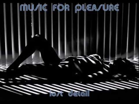 MUSIC FOR PLEASURE-  lost detail
