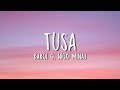 KAROL G, Nicki Minaj - Tusa (Lyrics / Letra) KAROL G, Nicki Minaj - Tusa (Lyrics / Letra)