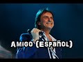 Roberto Carlos - Amigo - Em Espanhol 