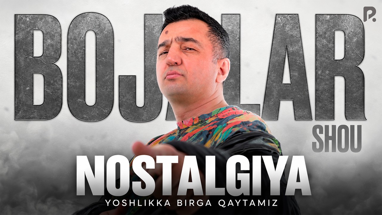 Bojalar SHOU 2026 | Nostalgiya yoshlikka birga qaytamiz