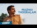 Mazhai Thooralam Video Song Sethupathi Vijay Sethupathi Nivas K Prasanna