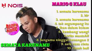Download lagu MARIO G KLAU - SEMATA KARENAMU | FULL ALBUM TERPOPULER 2022 #melodiamosaic mp3