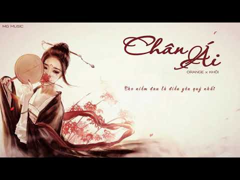 「Lyrics」CHÂN ÁI - ORANGE x KHÓI x CHÂU ĐĂNG KHOA || Lyrics Audio