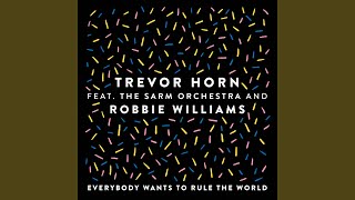Everybody Wants to Rule the World (feat. The Sarm Orchestra and Robbie Williams) (Edit)
