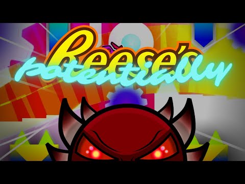 MY PART IN: REESE'S POTENTIALLY (Extreme Demon)