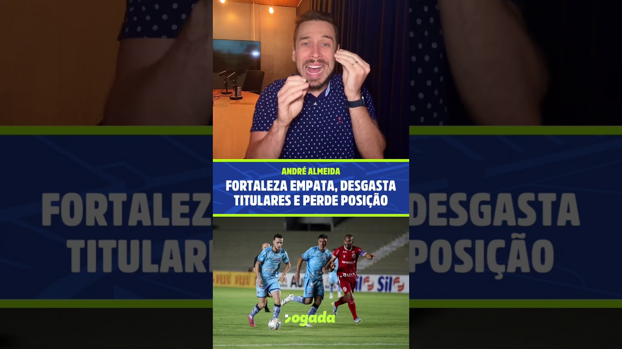 Imagem da notícia Análise: Fortaleza se complica na Copa do Nordeste após empate com o América-RN