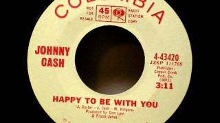 Happy To Be With You by Johnny Cash on MONO 1965 Columbia 45.