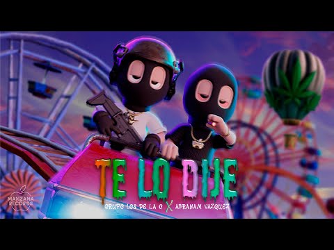 Grupo Los De La O - Te Lo Dije Ft. Abraham Vazquez (Video Con Letra)
