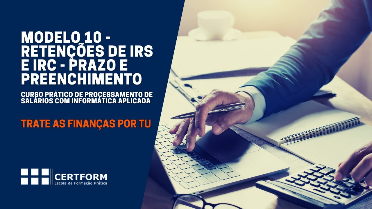 56 – Modelo 10 - Retenções de IRS e IRC - prazo e preenchimento