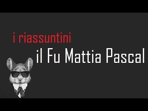 I RIASSUNTINI - IL FU MATTIA PASCAL - BookTopics