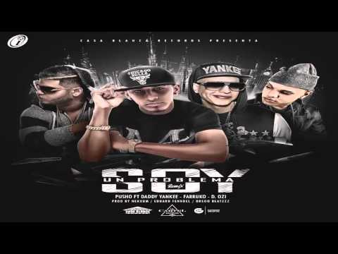 Soy Un Problema (Official Remix) - Pusho Ft. Daddy Yankee, Farruko Y D.OZI ►Official Music HD◄