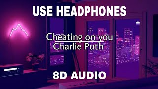 Download lagu 8D_AUDIO || CHEATING ON YOU || CHARLIE PUTH ||(slowed tiktok song)(lyric) mp3