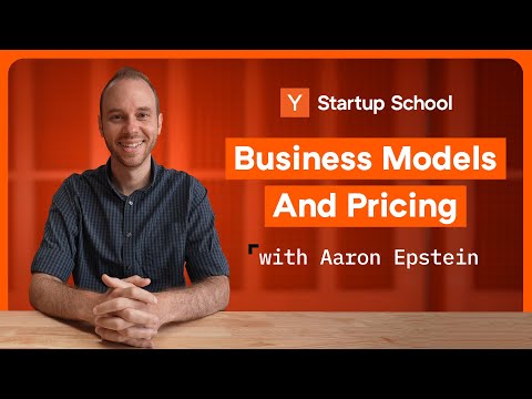 , title : 'Startup Business Models and Pricing | Startup School'