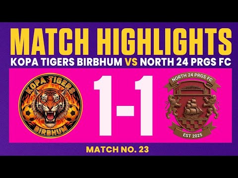 Kopa Tigers Birbhum vs North 24 Parganas FC | Match Highlights | BSL 2025 | SSEN