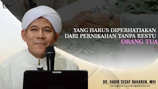 Download lagu Yang Harus Diperhatikan Dari Pernikahan Tanpa Restu Orang Tua || Dr. Habib Segaf Baharun, MHI mp3