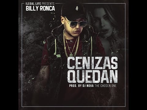 Billy Ronca "CENIZAS QUEDAN" Prod by Dj Nova