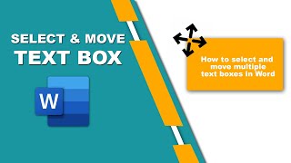 How to select and move multiple text boxes in Word