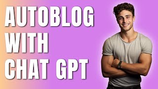 AIWiseMind Tutorial: Automate Blogging with ChatGPT — Step-by-Step Guide & Transcript