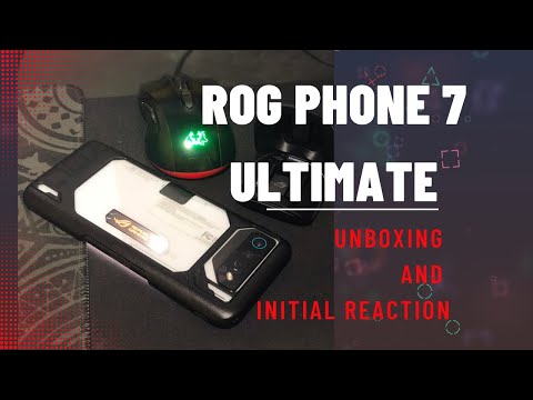 ROG Phone 7 Ultimate Unboxing and Initial Reaction