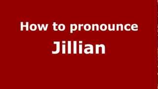 How to pronounce Jillian