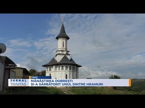 Mănăstirea Dobrești și-a sărbătorit unul dintre hramuri – Timiș